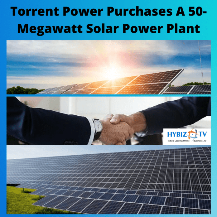 A 50-megawatt solar power plant has been purchased by Torrent Power: