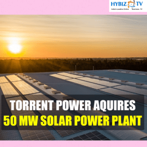 A 50-megawatt solar power plant has been purchased by Torrent Power
