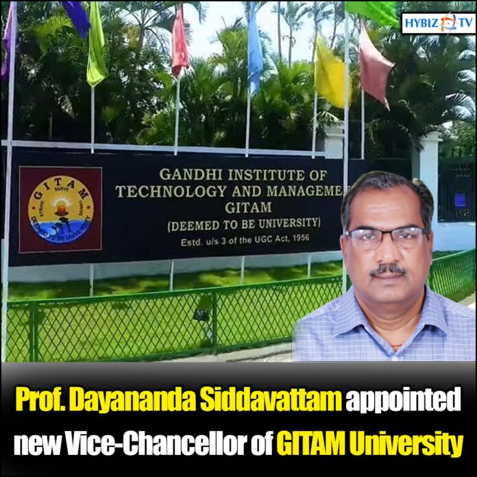 Dr. Dayananda Siddavattam appointed new Vice-Chancellor of GITAM University