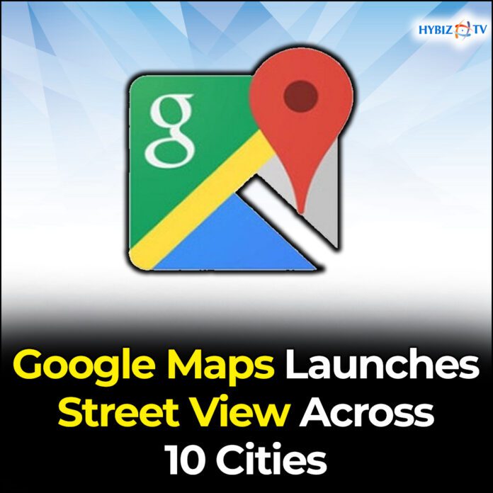 Google Maps Launches Street View Across 10 Cities In India