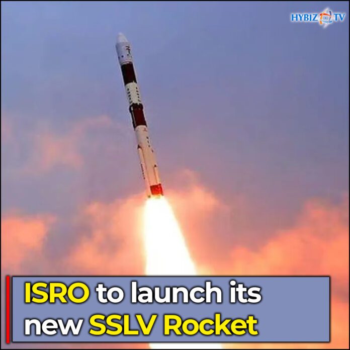 ISRO to launch its new SSLV Rocket on Aug 7