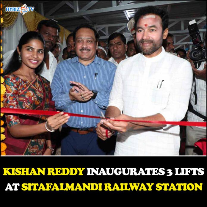 Kishan Reddy inaugurates 3 lifts at Sitafalmandi railway station