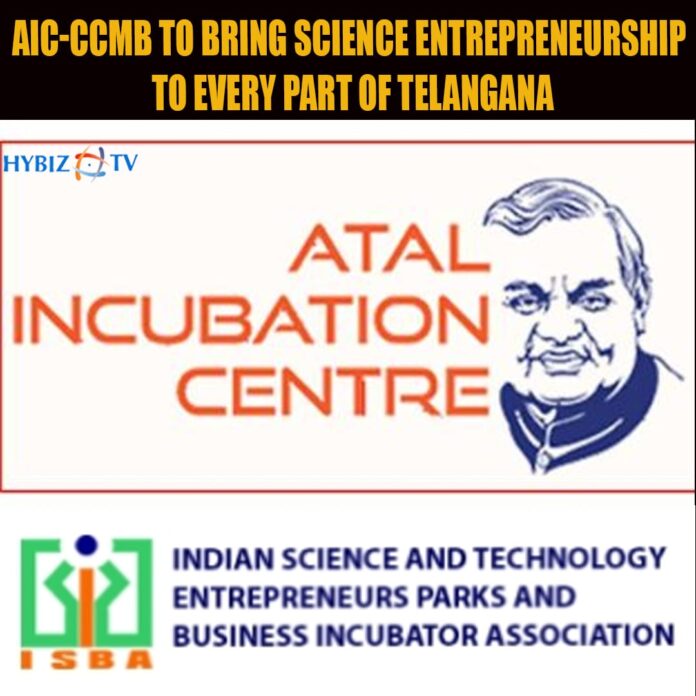 AIC-CCMB to bring science entrepreneurship to every part of Telangana