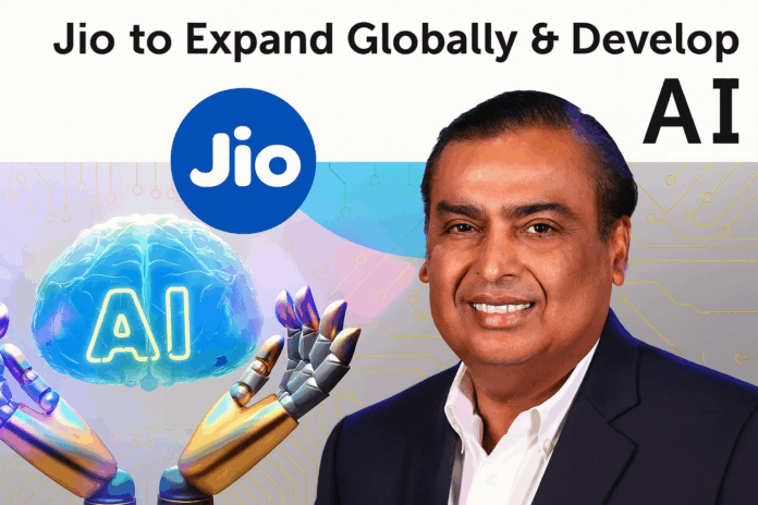 Mukesh Ambani ,Jio global expansion