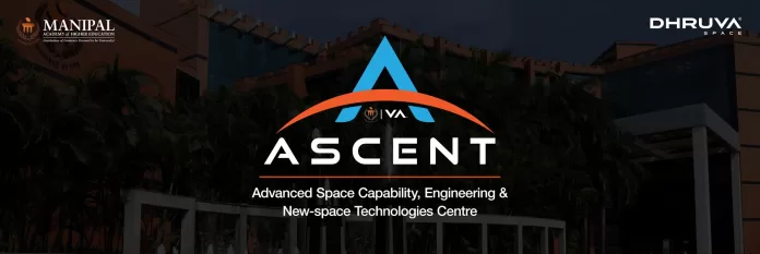 MAHE and Dhruva Space to Co-Develop ASCENT, Powering India's Next Generation of Space Technologies, Research and Talent