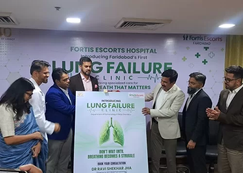 Fortis Escorts Faridabad Launches Faridabad's First Comprehensive Lung Failure Clinic for Advanced Respiratory and Transplant Care